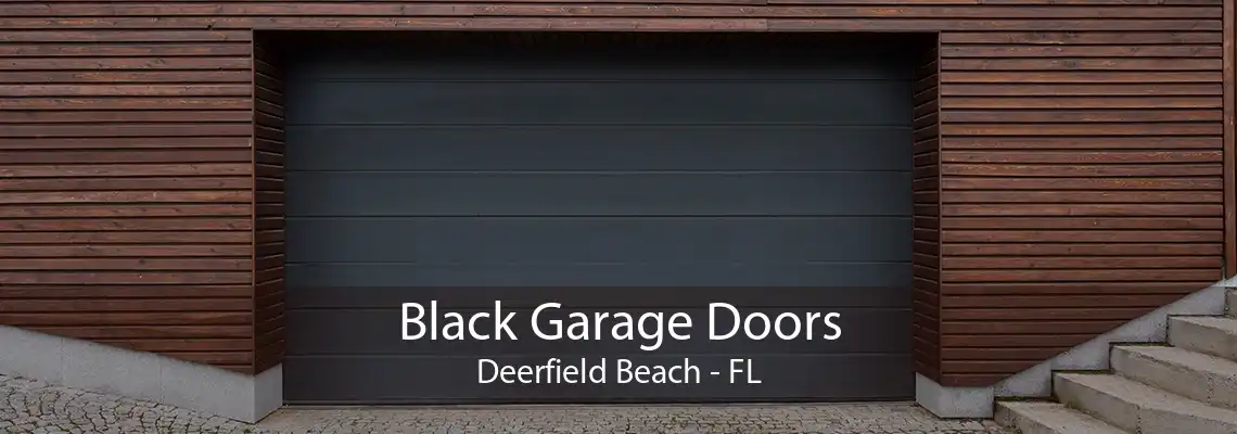 Black Garage Doors Deerfield Beach - FL