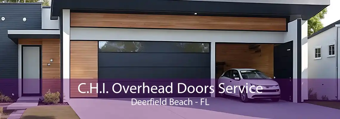 C.H.I. Overhead Doors Service Deerfield Beach - FL