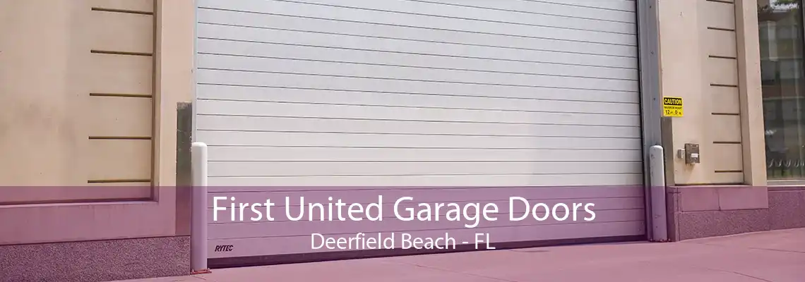 First United Garage Doors Deerfield Beach - FL