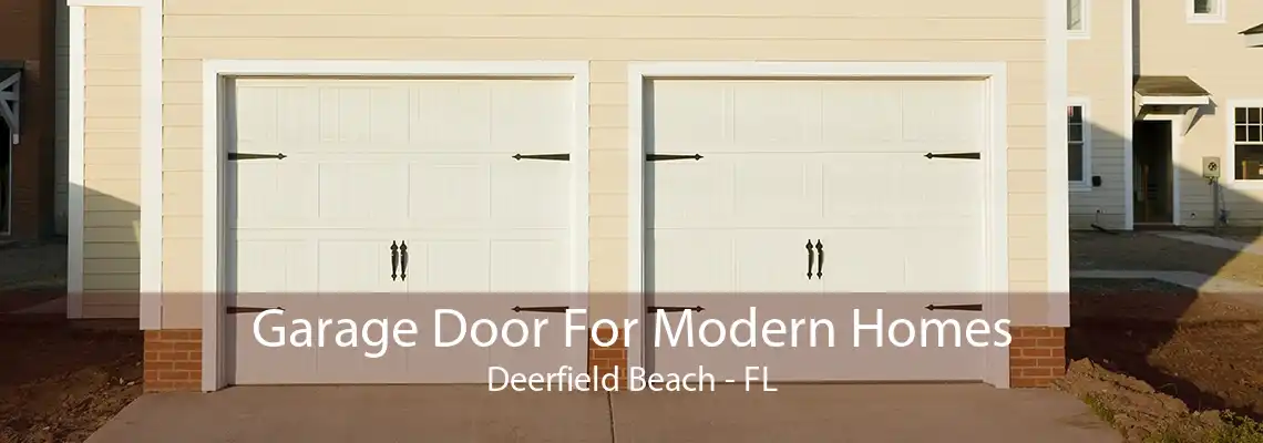 Garage Door For Modern Homes Deerfield Beach - FL