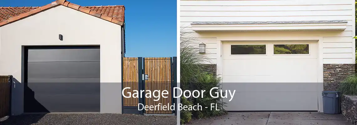Garage Door Guy Deerfield Beach - FL