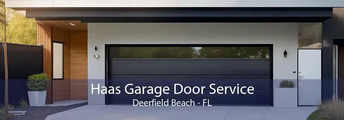 Haas Garage Door Service Deerfield Beach - FL