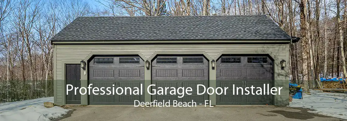 Professional Garage Door Installer Deerfield Beach - FL