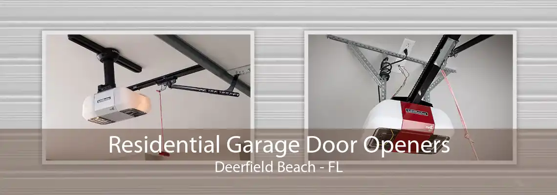 Residential Garage Door Openers Deerfield Beach - FL