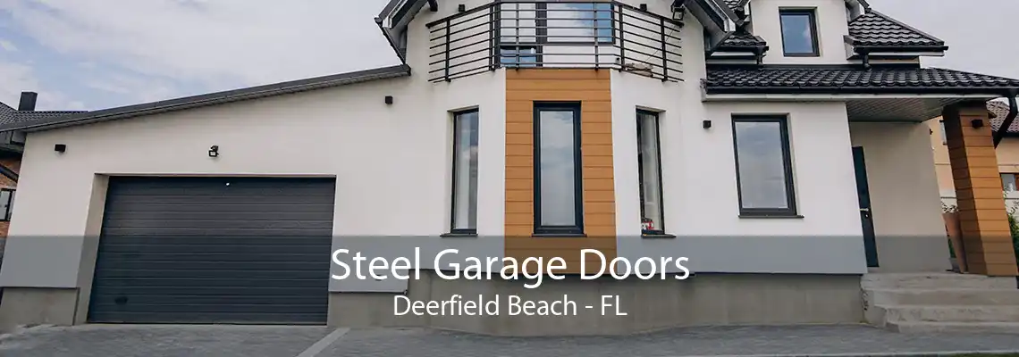 Steel Garage Doors Deerfield Beach - FL