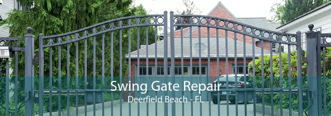 Swing Gate Repair Deerfield Beach - FL