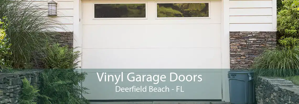 Vinyl Garage Doors Deerfield Beach - FL