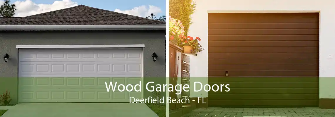 Wood Garage Doors Deerfield Beach - FL